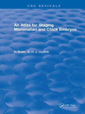 cover image of An Atlas for Staging Mammalian and Chick Embryos